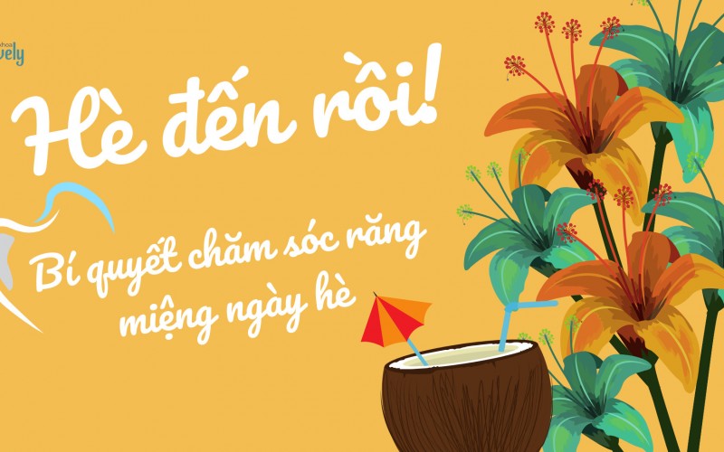 Bí quyết chăm sóc răng miệng vào mùa hè